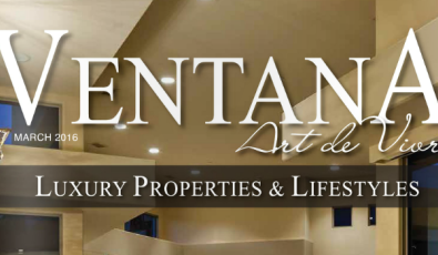 Ventana Fine Properties: Art de Vivre March 2016